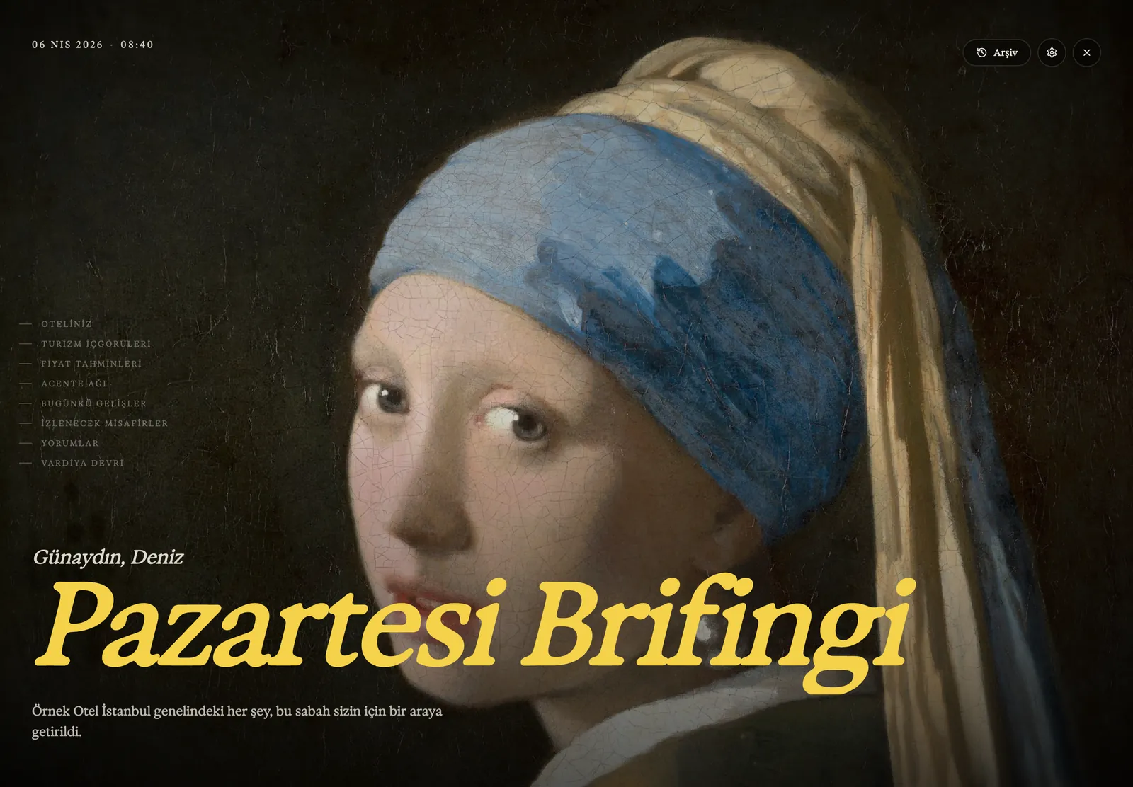 Sabah Brifingi açılış ekranı: Günaydın, Deniz. Çarşamba Brifingi. Örnek veri.